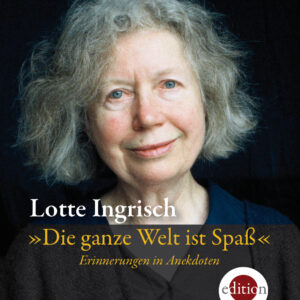 CD Cover Lotte Ingrisch_Die ganze Welt ist Spa_ CD Cover Lotte Ingrisch - Die ganze Welt ist Spass.