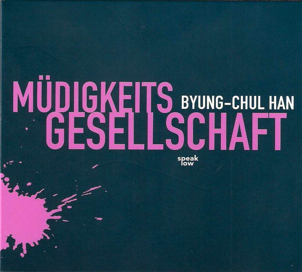 Byung Chul Han Mudigkeitsgesellschaft Redaktion Osterreichisches Presseburo