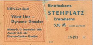 Europacup-Premiere der Linzer Werksportler im September 1972. Ticket vom Erstrunden-Hinspiel gegen SG Dynamo Dresden. 