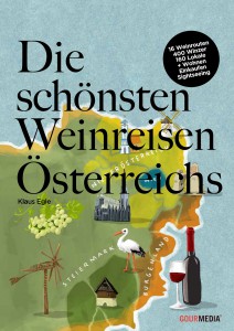 "Die schönsten Weinreisen Österreichs" von Klaus Egle