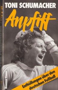 Cover Toni Schumacher "Anpfiff", erschienen im März 1987 im Verlag Droemer Knaur / ISBN 3-426-26298-3. Scan: oepb