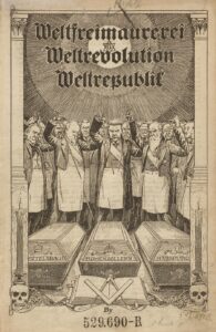 Weltfreimaurerei, Weltrevolution, Weltrepublik. Eine Untersuchung über Ursprung und Endziele des Weltkrieges, Friedrich Wichtl (Verfasser), 1919. Foto: Österreichische Nationalbibliothek