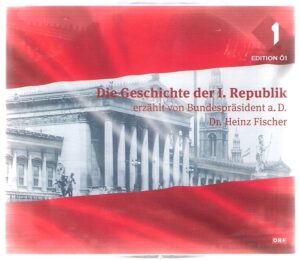 CD Cover "Die Geschichte der I. Republik", erschienen beim und im ORF. Scan: oepb