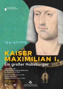 Ausstellungsplakat "Kaiser Maximilian I. Ein großer Habsburger." - Foto: Österreichische Nationalbibliothek