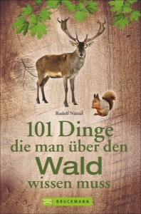 Cover 101 Dinge, die man über den Wald wissen muss. Foto: Bruckmann Verlag 