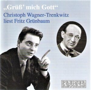 Hör CD Fritz Grünbaum_Grüß mich Gott_Christoph Wagner Trenkwitz_Scan oepb.at